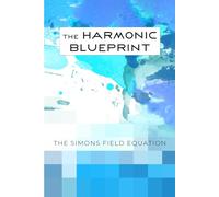 The Harmonic Blueprint: The Simons Field Equation