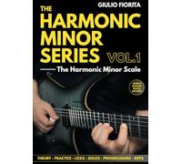 The Harmonic Minor Series Vol.1: The Harmonic Minor Scale