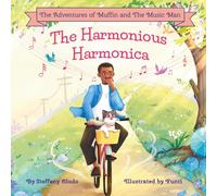 The Harmonious Harmonica (The Adventures of Muffin and the Music Man)