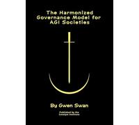 The Harmonized Governance Model for AGI societies: A Formal Theory (Volume 3/3)