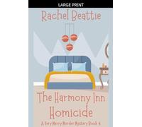 The Harmony Inn Homicide: 4 (A Very Merry Murder Mystery)