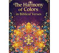 The Harmony of Colors in Biblical Verses: A Christian Coloring Book with Mandalas