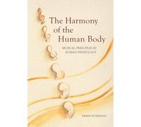 The Harmony of the Human Body: Musical Principles in Human Physiology