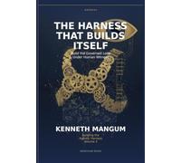 The Harness That Builds Itself: Build the Governed Loop Under Human Witness (Building the Agentic Harness)