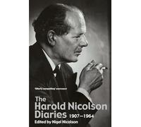 The Harold Nicolson Diaries: 1907-1964
