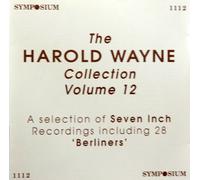 The Harold Wayne Collection, Vol.12 - A SELECTION OF SEVEN INCH RECORDINGS INC. 28 'BERLINERS' - Symposium