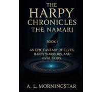 The Harpy Chronicles - The Namari: An Epic Fantasy of Elves, Harpy Warriors, and Rival Gods