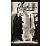 The Harrowing Handbook of Horror: An Illustrated Guide to the Weird and Spooky