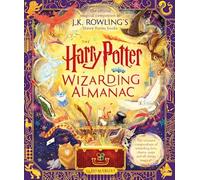 The Harry Potter Wizarding Almanac The official magical companion to J.K. Rowling's Harry Potter books | J. K. Rowling