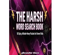 The Harsh Word Search Book: 50 Spicy, Attitude-Heavy Puzzles for Grown Folks
