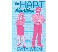 The HART Algorithm: A spicy slow burn STEM romance with nerdy banter and combustible chemistry