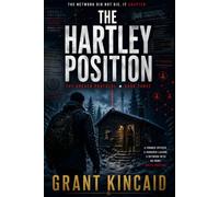 The Hartley Position: An Espionage Thriller Featuring a Former Intelligence Officer, Private Intelligence Contractors, and a Global Conspiracy (The Breach Protocol Series)