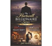 The Hartwell Billionaire Series Books 1 and 2: The Billionaire's Night Shift and The Billionaire's Wedding