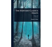 The Harvard Classics Essays