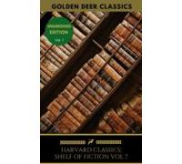 The Harvard Classics Shelf Of Fiction Vol: 7 (ebook)