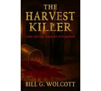 THE HARVEST KILLER: Some truths ferment in darkness