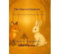 The Harvest Lantern: A Cozy Autumn Tale of Friendship and Light (The Cozy Seasons Collection)
