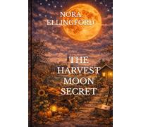 The Harvest Moon Secret (Harmony Hills Mystery Series)