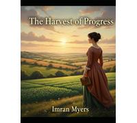 The Harvest of Progress