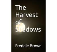 The Harvest of Shadows