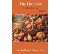 The Harvest, The Gathering Vol. 3