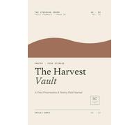 The Harvest Vault: A food preservation & pantry field journal