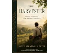 The Harvester: A Story of Love, Healing, and the Secrets of the Forest - Annotated Edition