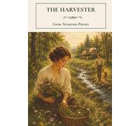 The Harvester: A Timeless American Love Story of Healing and Hope