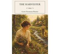The Harvester: A Timeless American Love Story of Healing and Hope