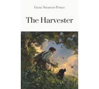 The Harvester: A timeless novel of nature, devotion, and a love worth waiting for