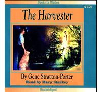 The Harvester by Gene Stratton-Porter from Books In Motion.com