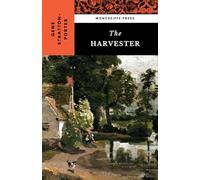 The Harvester: The 1911 American Literary Classic