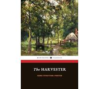The Harvester: The 1911 American Literature Classic