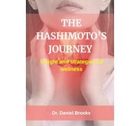 The Hashimoto's Journey: Insight for strategies and wellness