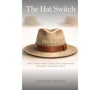 The Hat Switch: Who You Need to Be, Before You Decide What to Say.