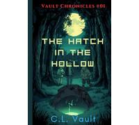 The Hatch in the Hollow: (Vault Chronicles #1)