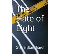 The Hate of Eight