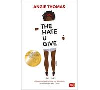 The Hate U Give: Ausgezeichnet mit dem Deutschen Jugendliteraturpreis 2018