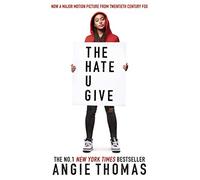 The Hate U Give: Global bestselling sensation and multi-award winning YA novel about race, power and prejudice - movie tie-in edition