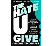 The Hate You Give: Global bestselling sensation and multi-award winning novel about race, power and prejudice - now a major motion picture
