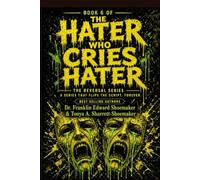 The Hater Who Cries Hater: Exposing the Paradox of Accusatory Projection: THE REVERSAL SERIES | BOOK 6