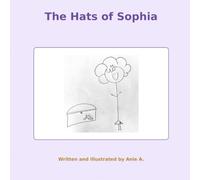 The Hats of Sophia: A Dress-Up Adventure Through Jobs That Help the World