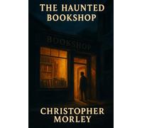 The Haunted Bookshop (Annotated J&S Classics Edition)