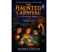 The Haunted Carnival: A Growing Doubt (The Haunted Adventures of Ollie & Poppy)
