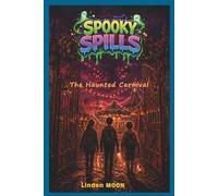 The Haunted Carnival (SPOOKY SPILLS)