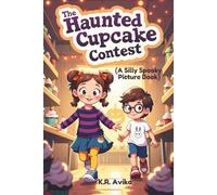 The Haunted Cupcake Contest: A Silly Spooky Picture Book| Read-Aloud Storybook with Coloring & Fun Games - Poems, Silly Questions, Jokes & more (Boo & Cozy: Cute and Spooky Halloween Tales)