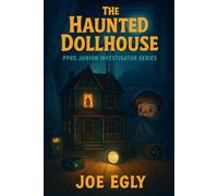 The Haunted Doll House: PPRS Junior Investigator Series: 1