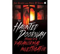 The Haunted Doorway: Stories of a Paranormal Investigator