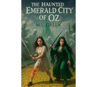 The Haunted Emerald City of Oz