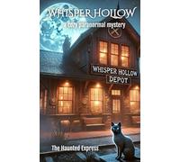 The Haunted Express (Whisper Hollow Cozy Paranormal Series)